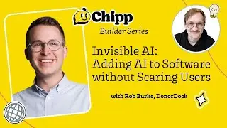 Invisible AI: Adding AI to Software without Scaring Users with Rob Burke