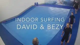 Indoor Surfing: David & Bezy