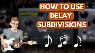 Delay Pedal Subdivisions - What To Use Them For