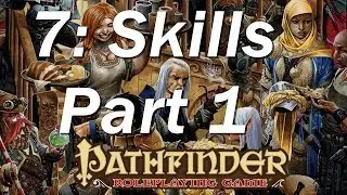 PATHFINDER Roleplaying Game, RPG Character Creation Ep 7 | Skills Part 1