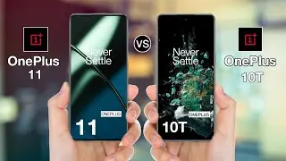 OnePlus 11 Vs OnePlus 10T - Full Comparison ⚡