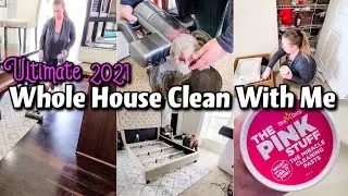 2021 WHOLE HOUSE CLEAN WITH ME + CLEANING MOTIVATION