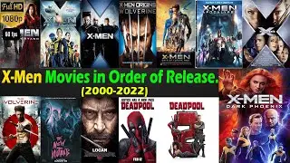 How to Watch All X-Men Movies in Order of Release (2000-2022) ||🔥X-Man All Movies🔥||