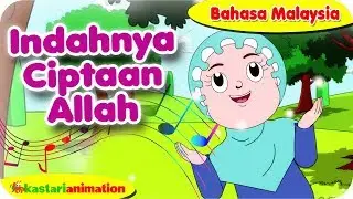 INDAHNYA CIPTAAN ALLAH | Nyanyian Anak Islam bahasa Malaysia bersama Diva Kastari Animation Official