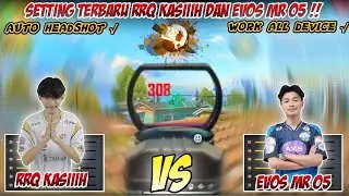NEW SETTING👽SENSITIVITAS TERBARU EVOS MR05 DAN RRQ KASIIIH AUTO HEADSHOT ! WORK ALL DEVICE