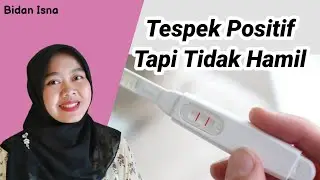 TESPEK POSITIF PALSU, TESPEK POSITIF TAPI TIDAK HAMIL, DI USG KOSONG, BIDAN ISNA