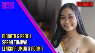 TERBARU! Biodata & Profil Sarah Tumiwa, Lengkap Umur & Agama