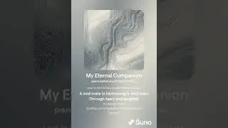 Suno.ai AI music - My Eternal Companion