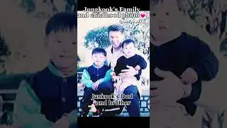 BTS-Jungkook family and childhood photos💗