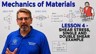 Mechanics of Materials: Lesson 4 - Shear Stress, Single and Double Shear Example
