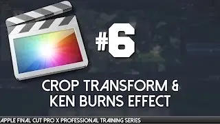 Ken Burns Effect in FCPX - Final Cut Pro X Professional Training 06 by AV-Ultra