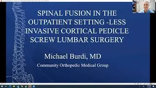 Spinal fusion in the outpatient setting | Less invasive cortical pedicle screw lumbar surgery