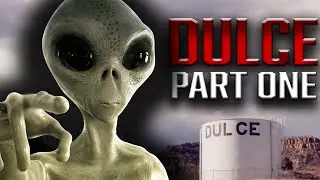 The Secret History of Dulce Base [PART ONE]