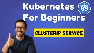 Kubernetes | ClusterIP service - demo