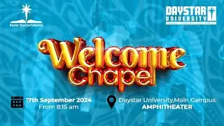 Welcome Chapel Service (Week 1)