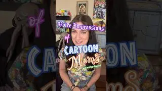 Voice Impressions of Cartoon Moms! #voiceimpressions #mothersday #cartoons
