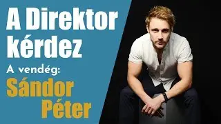 A Direktor kérdez: Perjés János és Sándor Péter - 