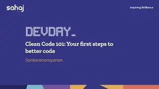 Dev Day | Clean code 101: Your first steps to better code | Sankaranarayanan