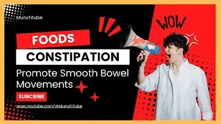 Foods to Avoid Constipation & Promote Smooth Bowel Movements