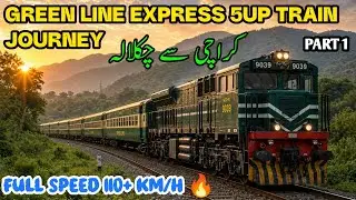 Green Line Express 5UP Journey | Karachi to Chaklala | 110 KM/H High Speed Experience | 2026