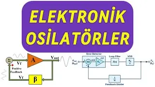 Elektronik Osilatörler: RC, LC, Kristal, PLL ve Yüksek Frekans Osilatörlerinin Detaylı İncelemesi