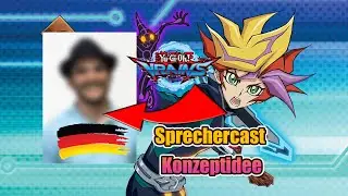 YGO VRAINS Deutscher Sprechercast (Konzept/Idee)