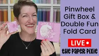 🔴 Pinwheel Gift Box & Double Fun Fold Card - Episode 340