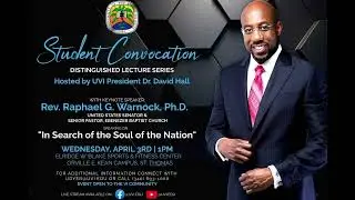 UVI Convocation Featuring U.S. Senator Raphael Warnock