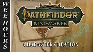 PATHFINDER KINGMAKER: 00 Character Creation