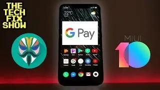 How to get Google Pay Working on a Custom ROM - Magisk Manager & Rooting Your Device