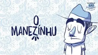 Dezarranjo Ilhéu - O Manezinho
