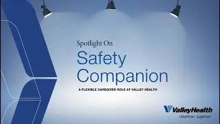 Become a Safety Companion at Valley Health
