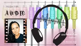 Tech Tip: Audio 