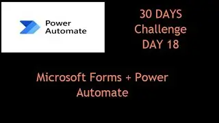 Create Flow for Microsoft Forms in Power Automate | Step-by-Step Tutorial (Day 18 Challenge)