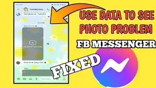 How to Fixed Use Data To See Photo On FB Messenger App 2024 | Facebook messenger paano Ayusin