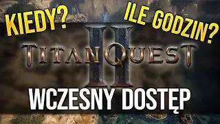TITAN QUEST 2 WCZESNY DOSTĘP | WSZYSTKIE INFORMACJE |
