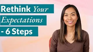 How to stop being a victim to your expectations | 6 practical steps | Linda Raynier