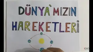 4. sınıf FEN Dünya'mızın Hareketleri (1. ünite)