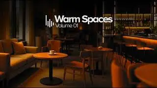 Warm Spaces Vol.01 — Premium In-Store Hotel & Hospitality Music (2-Hour Edition)
