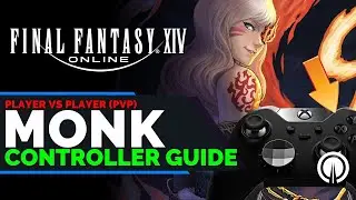 FFXIV Monk PvP Controller Guide | New Player Guide