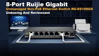8-Port Ruijie Gigabit Unmanaged Non-PoE Ethernet Switch RG-ES108GD Unboxing And Reviews