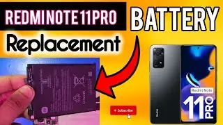 REDMI NOTE 11 PRO BATTERY REPLACEMENT | HOW TO CHANGE REDMI NOTE 11 PRO BATTERY 