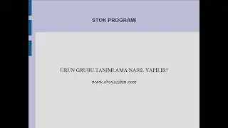 STOK TAKİP PROGRAMI:STOK GRUBU TANIMLAMA NASIL YAPILIR?