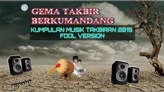 Kumpulan lagu lebaran idul fitri 2019||Takbiran idul fitri