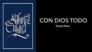 Alabanza Cubana-Con Dios todo