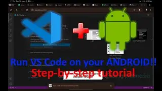 Run VS Code on your ANDROID!! Step-by-step tutorial