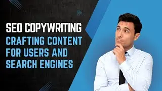 SEO Copywriting: Crafting Content for Users and Search Engines