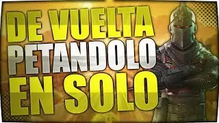DE VUELTA REVENTANDO EN SOLO | Fortnite