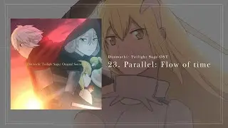 Danmachi Twilight Saga: OST 23: Parallel - Flow of time / ダンまち OST (Fanmade)