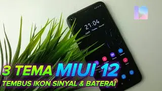 MANTAP!!🔥 3 TEMA MIUI 12 TERBARU TEMBUS IKON SINYAL  BATERAI DAN APLIKASI Eps 4